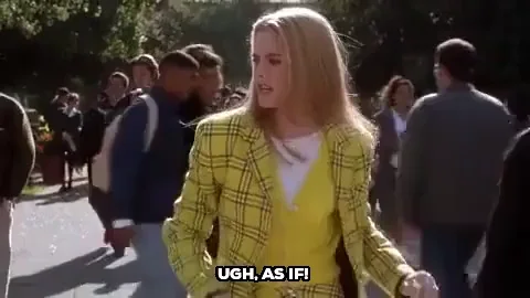 AS IF! Gif Featuring Alecia Silverstone from Clueless